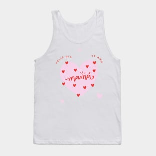 Feliz dia mamá Tank Top